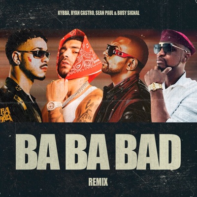  - Ba Ba Bad Remix