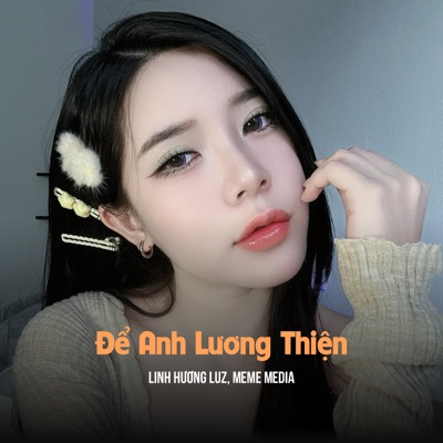  - Để Anh Lương Thiện (Huy PT Remix)