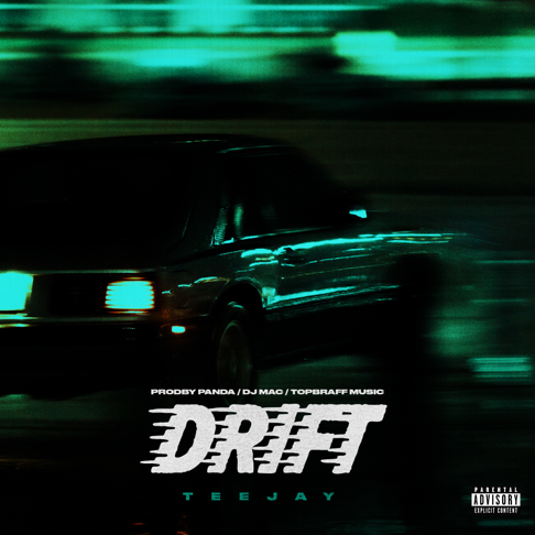 Teejay, DJ Mac - Drift