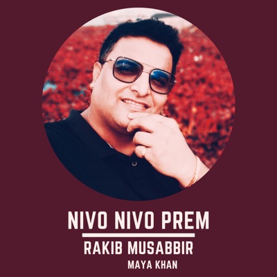  - Nivo Nivo Prem (feat. Maya Khan)