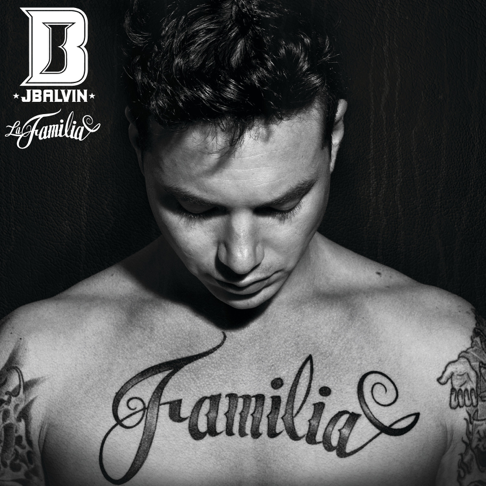 J Balvin - La Familia