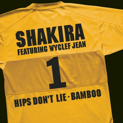  - Hips Don't Lie - Bamboo (feat. Wyclef Jean)