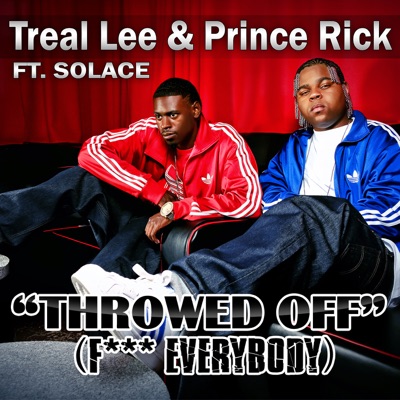  - Throwed Off (F*** Everybody) [feat. Solace]