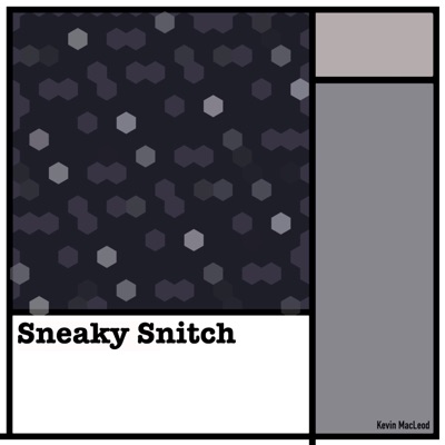  - Sneaky Snitch