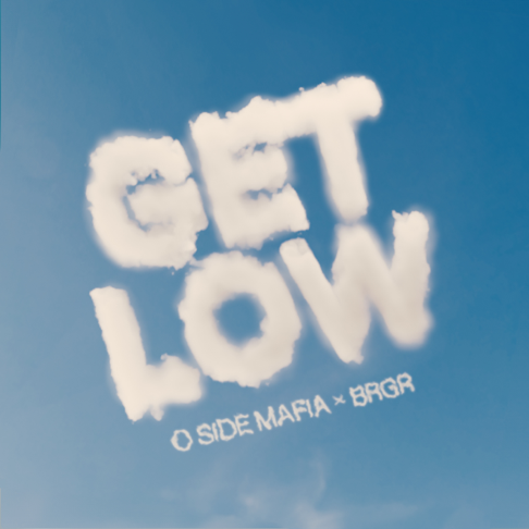 O SIDE MAFIA, BRGR - Get Low