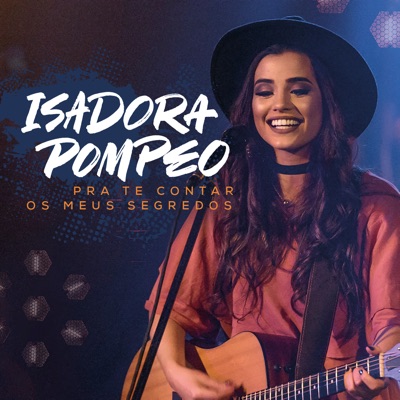  - Pra Te Contar os Meus Segredos (Ao Vivo)