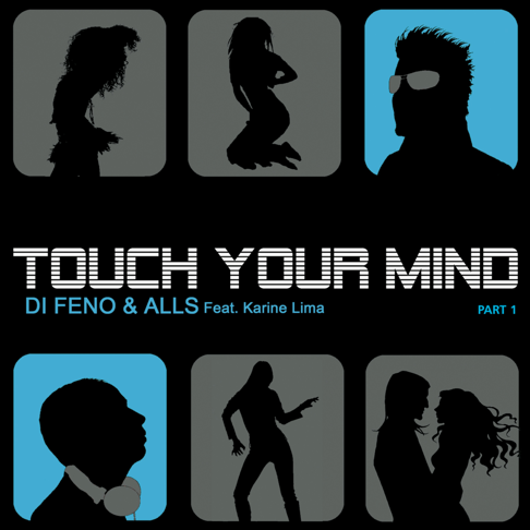 Di Feno, Alls - Touch Your Mind Part 1 (feat. Karine Lima)