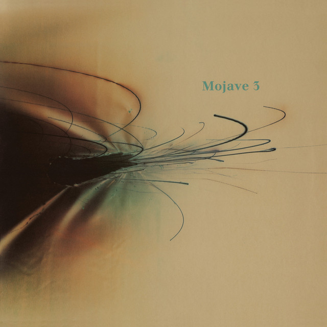 Mojave 3 - Ask Me Tomorrow