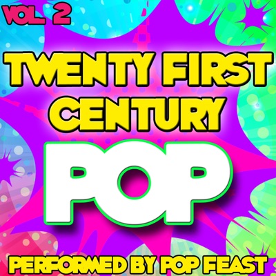  - Twenty First Century Pop, Vol . 2