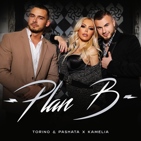 Torino, Pashata - Plan B (feat. Kamelia)