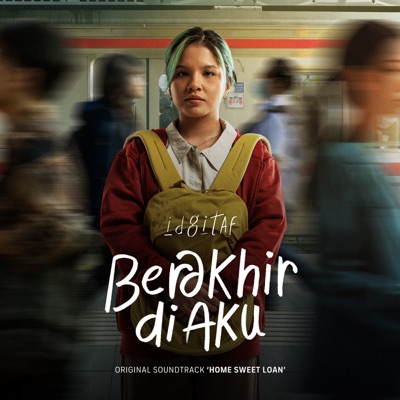  - Berakhir di Aku (Original Soundtrack From "Home Sweet Loan")