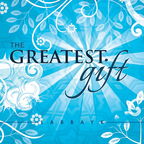 Labbayk - The Greatest Gift