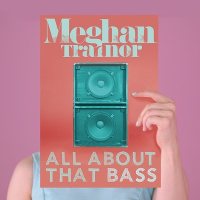  - All About That Bass