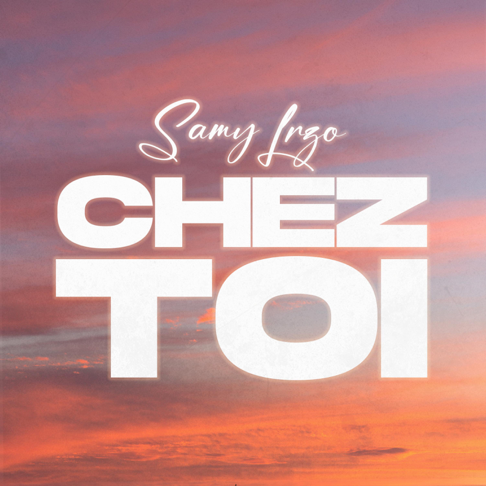 Samy Lrzo - Chez toi