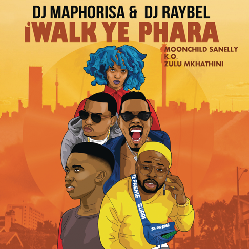 DJ Maphorisa, DJ Raybel - iWalk Ye Phara (feat. Moonchild Sanelly, K.O. & Zulu Mkhathini)