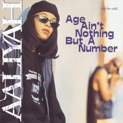  - Age Ain't Nothing But A Number