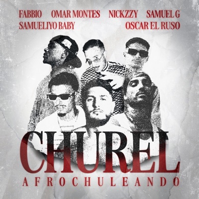  - Churel (feat. Nickzzy, Oscar el Ruso & Samuel G)