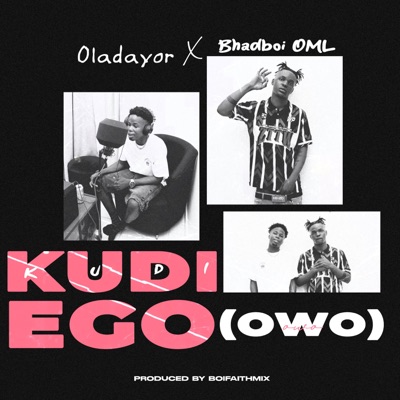  - Kudi Ego (Owo) (feat. BhadBoi OML)