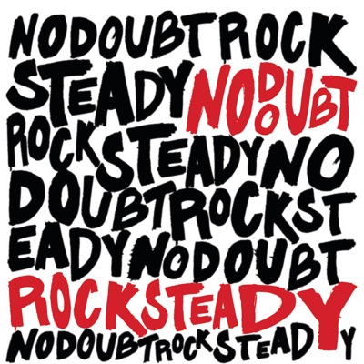  - Rock Steady (Bonus Track Version)