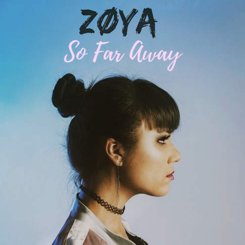 Z&#216;YA - So Far Away