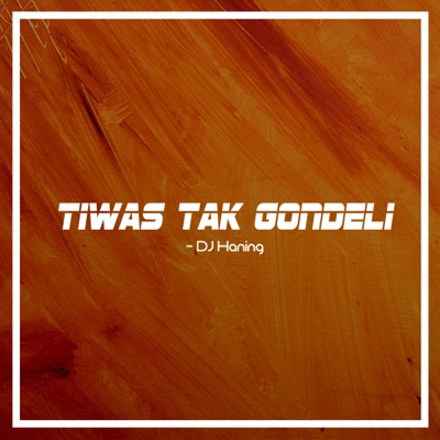  - Tiwas Tak Gondeli