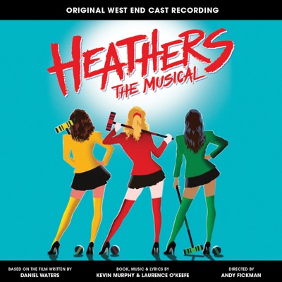  - Heathers the Musical (Original West End Cast Recording)