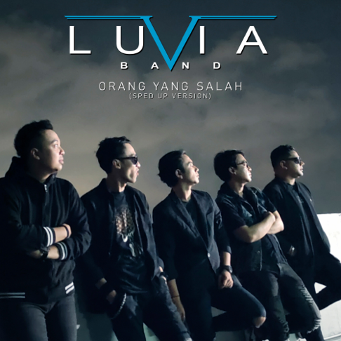 Luvia Band - Orang Yang Salah (Sped Up Version)