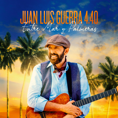 Juan Luis Guerra 4.40 - Entre Mar y Palmeras