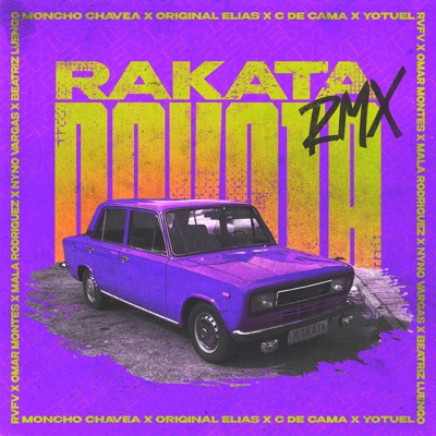  - Rakata (Remix) [feat. C de Cama, Omar Montes, Nyno Vargas, Mala Rodríguez, Rvfv & Beatriz Luengo]