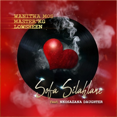 Wanitwa Mos, Master KG, Lowsheen - Sofa Silahlane (feat. Nkosazana Daughter)