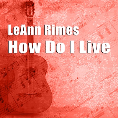  - How Do I Live (Remixes)