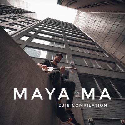  - Maya Ma (2018 Compilation)