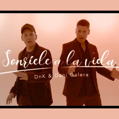  - Sonríele a la Vida (feat. DANI GALERA)