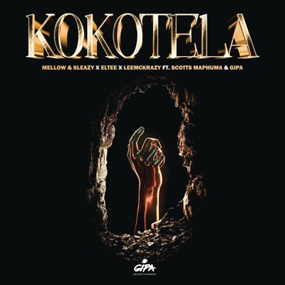 Mellow & Sleazy, Eltee, LeeMcKrazy - Kokotela (feat. Scotts Maphuma & Gipa)