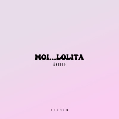  - Moi...Lolita - Angèle