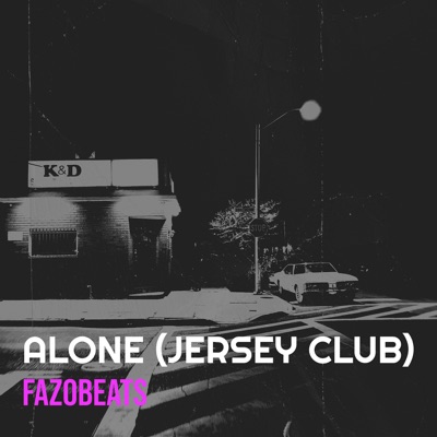  - Alone (Jersey Club)