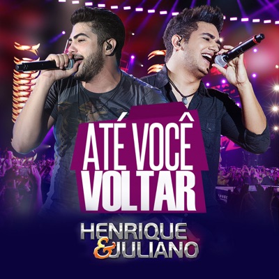 Henrique & Juliano - Liberdade Provisória (Ao Vivo)