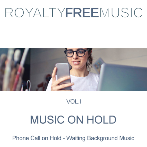 Royalty Free Music Maker - Music on Hold (MOH): Royalty Free Music, Vol. 1