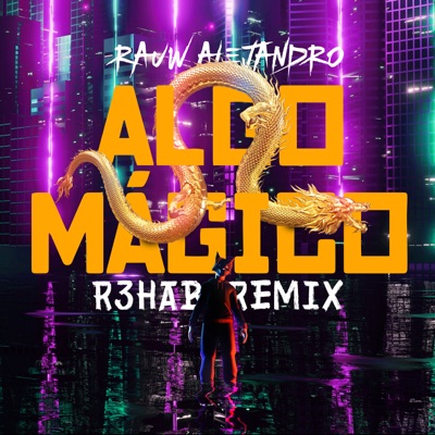  - Algo Mágico (R3HAB Remix)