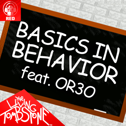 The Living Tombstone - Basics in Behavior (Red Version) [Red Version]