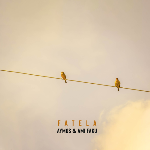 Aymos, Ami Faku - Fatela