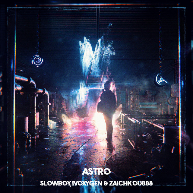 Slowboy, IVOXYGEN, zaichkou888 - ASTRO