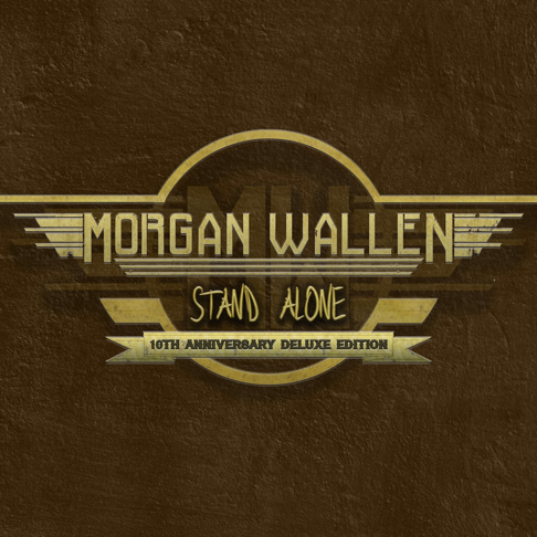 morganwallen - Stand Alone (10th Anniversary Deluxe Edition)