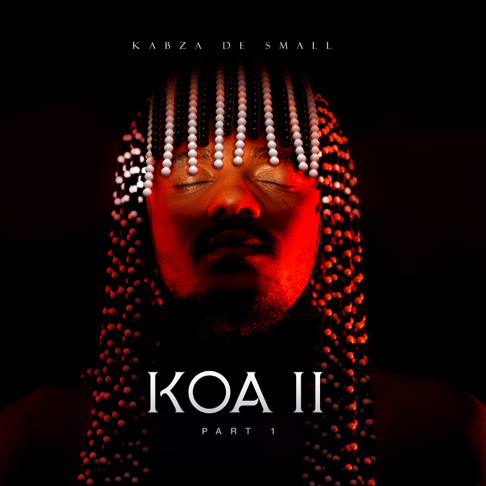 Kabza De Small - KOA II Part 1