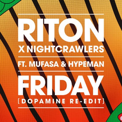  - Friday (feat. Mufasa & Hypeman) [Dopamine Re-Edit]