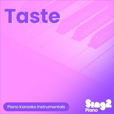  - Taste (Piano Karaoke Instrumentals)