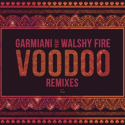  - Voodoo (feat. Walshy Fire) [Remixes]