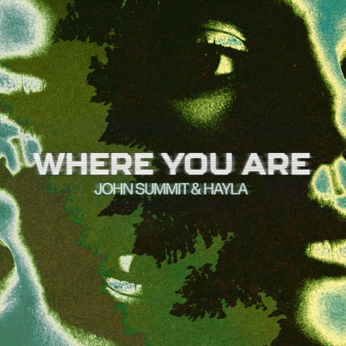 John Summit, HAYLA - Where You Are