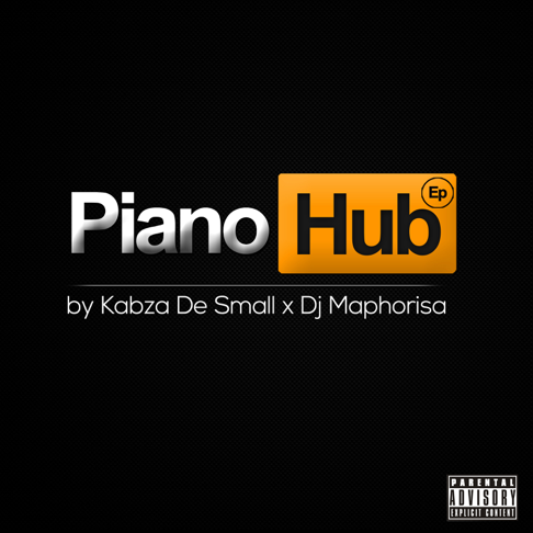 Kabza De Small, DJ Maphorisa - Piano Hub