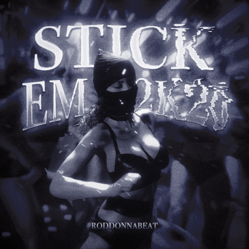 RoddOnnaBeat - Stick Em 2k20